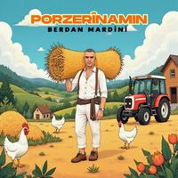 Berdan Mardini - Porzerîna Min