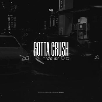 Obzkure - Gotta Crush