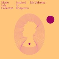 Music Lab Collective - My Universe (Arr. for String Quartet) (Inspired by Bridgerton)
