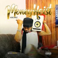 Arome - Money Heist (Explicit)