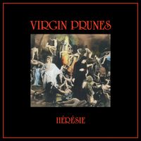 Virgin Prunes - Hérésie (2026 Remaster) (Explicit)