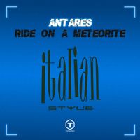 Antares - Ride On A Meteorite