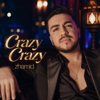 zhamid - Crazy Crazy