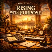 Wheelidon - Rising With Purpose