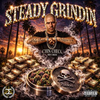 Poison - Steady Grindin (Explicit)