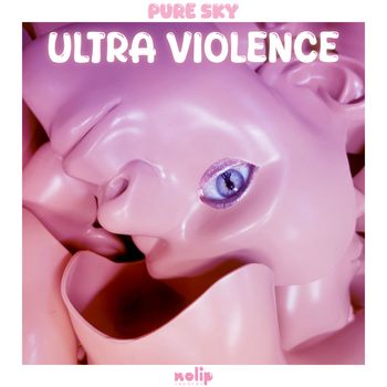 Pure Sky - Ultra Violence