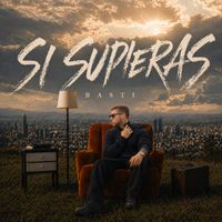 Basti - Si Supieras (Explicit)