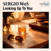 Sergio WoS - Looking up to You
