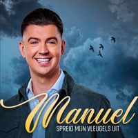 Manuel - Spreid Mijn Vleugels Uit