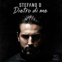 Stefano D - DIETRO DI ME (Remastered 2025)