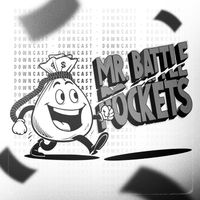 Downcast - MR. BATTLE POCKETS (Explicit)