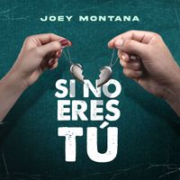 Joey Montana - Si No Eres Tú
