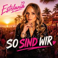 Estefania - So Sind Wir