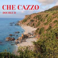 Double D - Che cazzo (Explicit)
