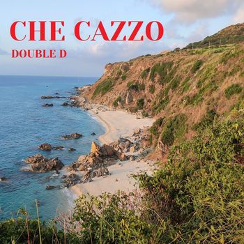 Double D - Che cazzo (Explicit)