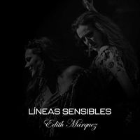 Edith Márquez - Líneas Sensibles