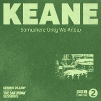 Keane - Somewhere Only We Know (Live From Dermot O’Leary’s Saturday Sessions / 2014)