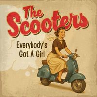 The Scooters - Everybody's Got a Girl
