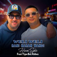 Hasni Sghir - Weli weli Rani Karah Wahdi