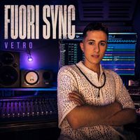 Vetro - Fuori Sync