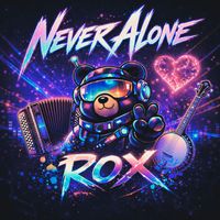 Rox - Never Alone