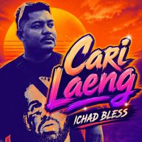 Ichad Bless - Cari Laeng