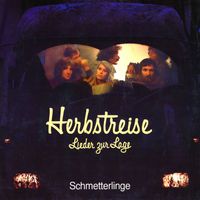 Schmetterlinge - Herbstreise - Lieder Zur Lage