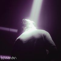 bowman - Ain't it Love