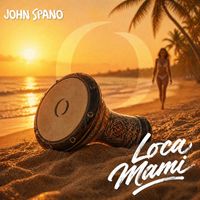 John Spano - Loca Mami (Explicit)