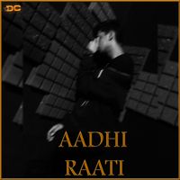 DC - Aadhi Raati