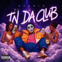 HYBRID - In da Club (Explicit)