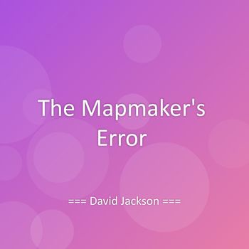 David Jackson - The Mapmaker's Error