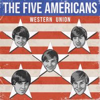 The Five Americans - Western Union (Rerecorded)