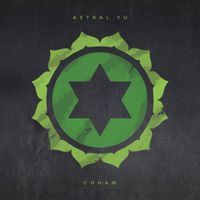 Astral Yu - Chham 639 Hz