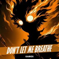 KaiRos - Don’t Let Me Breathe