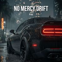 Max - No Mercy Drift