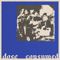 Dose - Consumed