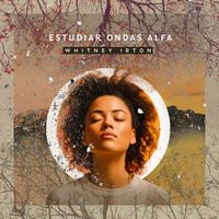 Whitney Irton - Estudiar Ondas Alfa