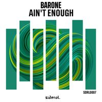 Barone - Ain't Enough