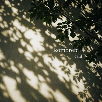 Calil - Komorebi