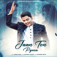 Feroz Khan - Jaan Ton Pyara