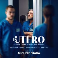 Michele Braga - In Utero (Colonna sonora originale della serie TV)