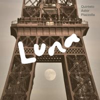 Quinteto Astor Piazzolla - Luna