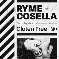 RYME, Cosella - Gluten Free (feat. Jay'dore)