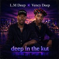 L.M Deep - Deep In The Kut