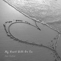 Alec Dufner - My Heart Will Go On