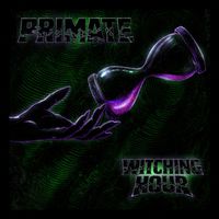 Primate - Witching Hour