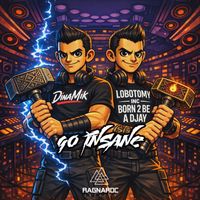 Lobotomy Inc, Dinamik - Go Insane