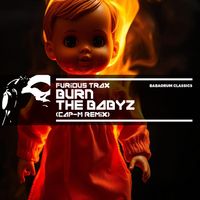 Furious Trax - Burn The Babyz (Cap-M Remix)