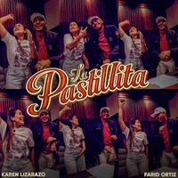 Karen Lizarazo & Farid Ortiz - La Pastillita